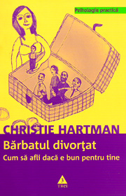 Barbatul divortat. Cum sa afli daca e bun pentru tine - Christie Hartman Barbatul divortat. Cum sa afli daca e bun pentru tine - Christie Hartman