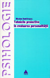 Tehnici proiective in evaluarea personalitatii - Nicolae Dumitrascu