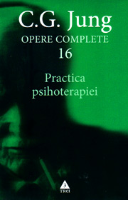 Practica psihoterapiei. Opere Complete (vol. 16) - Carl Gustav Jung