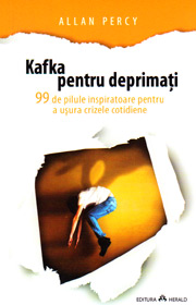 Kafka pentru deprimati - Allan Percy