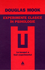 Experimente clasice in psihologie - Douglas Mook
