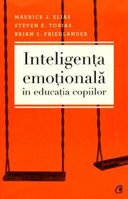 Inteligenta emotionala in educatia copiilor - Maurice J. Elias