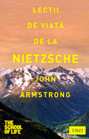 Lectii de viata de la Nietzsche - John Armstrong