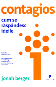 Contagios. Cum se raspandesc ideile - Jonah Berger
