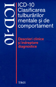 ICD-10 - Clasificarea tulburarilor mentale si de comportament. Descrieri clinice si indreptare diagnostice - Autori multipli 