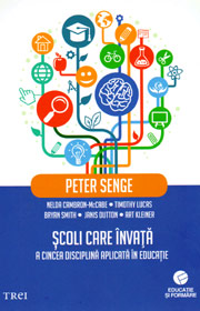 Scoli care invata. A cincea disciplina aplicata in educatie - Peter Senge