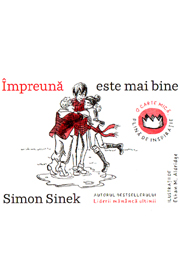 Impreuna este mai bine - Simon Sinek