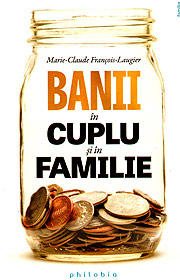 Banii in cuplu si in familie - Marie-Claude Francois-Laugier