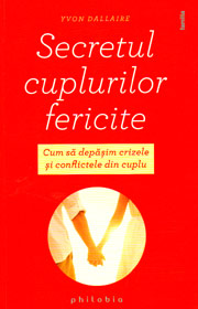 Secretul cuplurilor fericite - Yvon Dallaire