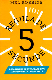 Regula de 5 secunde - Mel Robbins
