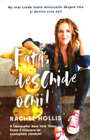 Fata, deschide ochii! - Rachel Hollis Fata, deschide ochii! - Rachel Hollis