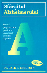 Sfarsitul Alzheimerului - Dale E. Bredesen
