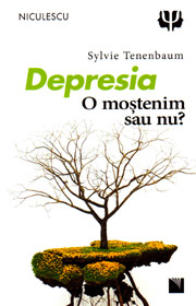 Depresia. O mostenim sau nu? - Sylvie Tenenbaum