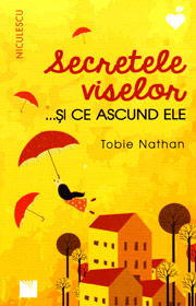 Secretele viselor... si ce ascund ele - Tobie Nathan