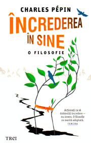 Increderea in sine. O filosofie - Charles Pepin