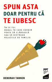 Spun asta doar pentru ca te iubesc - Deborah Tannen
