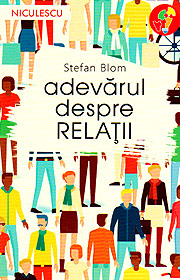 Adevarul despre relatii - Stefan Blom