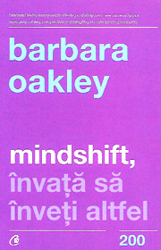 Mindshift. Invata sa inveti altfel - Barbara Oakley