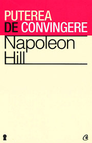 (A) Puterea de convingere - Napoleon Hill