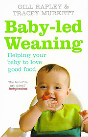 (A) Baby-led Weaning. Helping your baby to love food - Gill Rapley