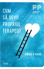 Cum sa devii propriul terapeut - Owen O'Kane Cum sa devii propriul terapeut - Owen O'Kane