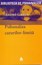 (A) Psihanaliza cazurilor-limita - Andre Green