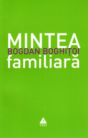 Mintea familiara - Bogdan Boghitoi