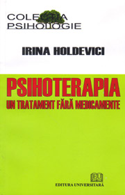 Psihoterapia - un tratament fara medicamente - Irina Holdevici