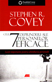 Cele 7 deprinderi ale persoanelor eficace - Stephen R. Covey