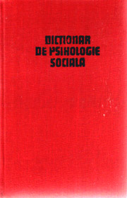 (A) Dictionar de psihologie sociala - Septimiu Chelcea