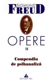 (A) Compendiu de psihanaliza. Opere (vol. 13) - Sigmund Freud