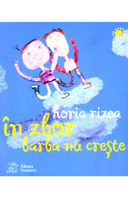 In zbor barba nu creste - Horia Rizea