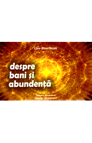 Despre bani si abundenta - Lise Bourbeau