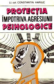 (A) Protectia impotriva agresiunii psihologice - Constantin Hariuc