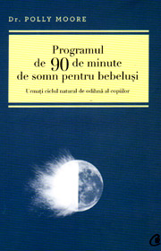 Programul de 90 de minute de somn pentru bebelusi - Polly Moore