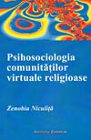 Psihosociologia comunitatilor virtuale religioase - Zenobia Niculita