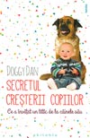 Secretul cresterii copiilor - ce a invatat un tatic de la cainii sai - Doggy Dan
