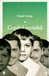 Copilul invizibil - Gaspar Gyorgy