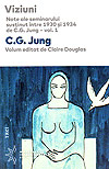 Viziuni. Note ale seminarului sustinut intre 1930 si 1934 de C.G. Jung (vol. 1) - Carl Gustav Jung