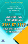Alternativa educationala Step by Step. Abordari teoretice si pragmatice - Horatiu Catalano