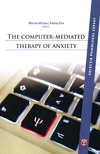 The Computer-Mediated Therapy of Anxiety - Mircea Miclea