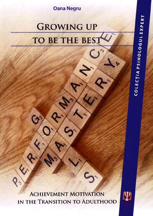 Growing Up to Be the Best. Achievement Motivation in the Transition to Adulthood - Oana Negru
