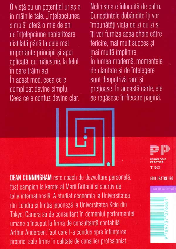 Intelepciunea simpla. Lucrurile marunte care transforma viata de zi cu zi - Dean Cunningham