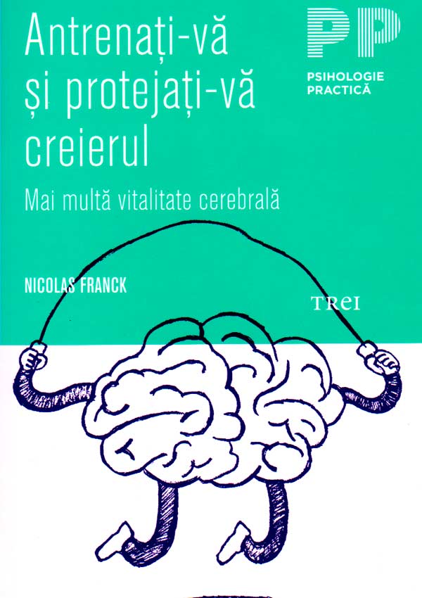 Antrenati-va si protejati-va creierul - Nicolas Franck