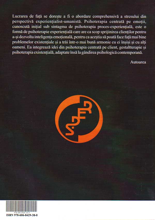 Managementul stresului. Aplicatii ale psihoterapiei experientiale centrate pe emotii - Geanina Cucu-Ciuhan