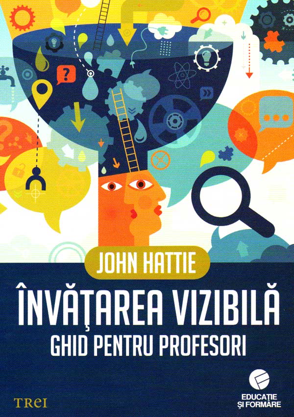 Invatarea vizibila. Ghid pentru profesori - John Hattie