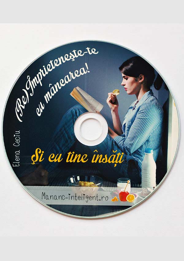 (Re)Imprieteneste-te cu mancarea! Si cu tine insati. Carte + CD - Elena Ceciu