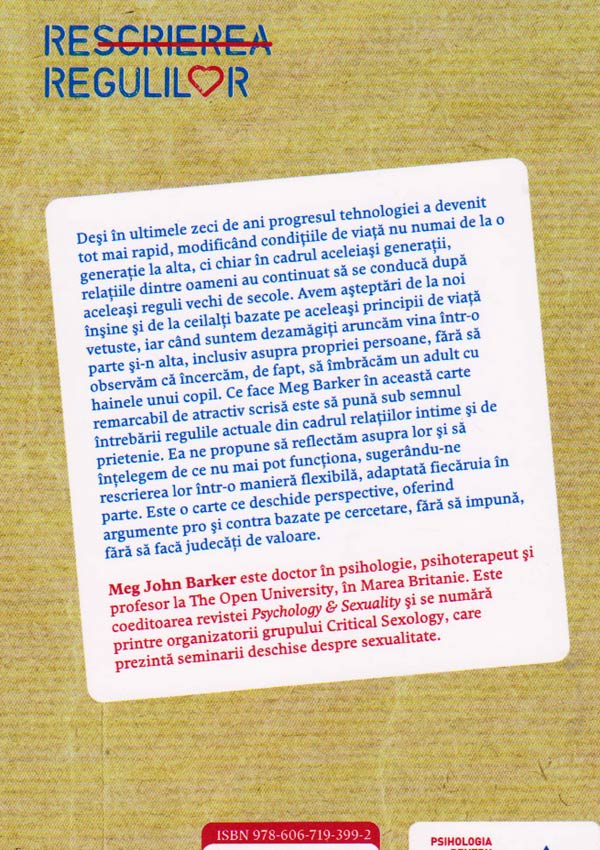 Rescrierea regulilor. Un ghid integrativ pentru iubire, sex si relatii - Meg Barker