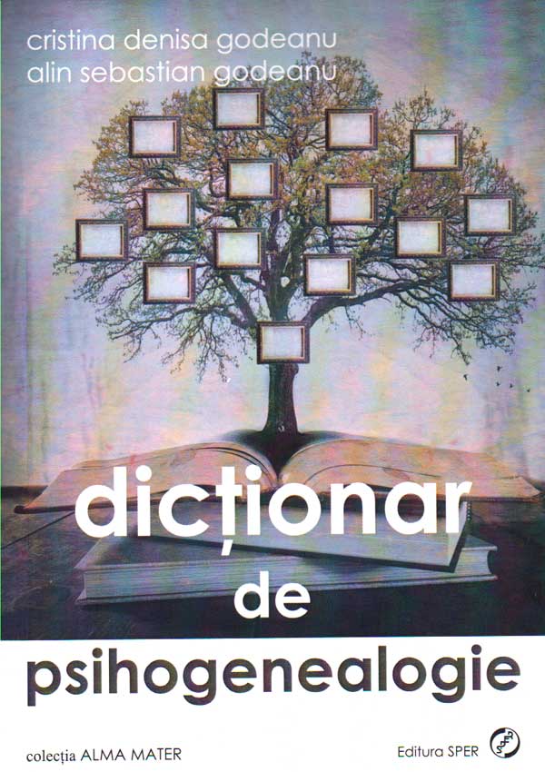 Dictionar de psihogenealogie - Alin Sebastian Godeanu