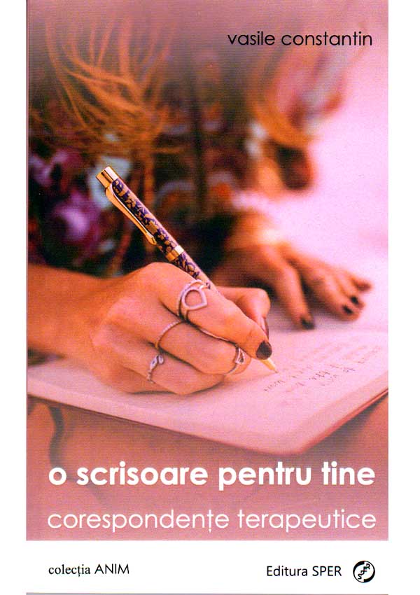 O scrisoare pentru tine. Corespondente terapeutice - Vasile Constantin